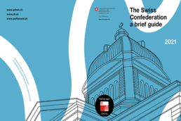 The Swiss Confederation - a brief guide 2021 (English)
